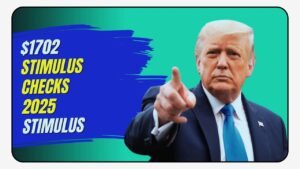$1,702 Stimulus Payments Start This Week – Check July 2025 Full Payout Dates & Eligibility Now!